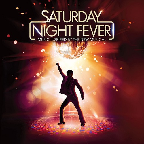 Saturday Night Fever: Music Inspired by / O.S.T.: Saturday Night Fever: Music Inspired By The New Musical (OriginalSoundtrack) - CD