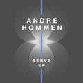 Andre Hommen: Serve - 12-INCH SINGLE