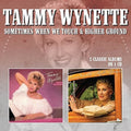 Tammy Wynette: Sometimes When We Touch / Higher Ground  ( CD )