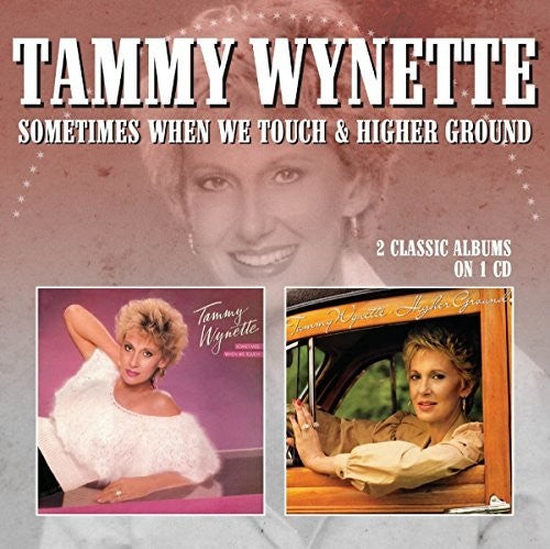 Tammy Wynette: Sometimes When We Touch / Higher Ground  ( CD )
