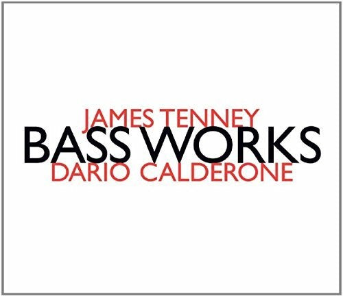 James Tenney: Jams Tenney: Bass Works  ( CD )