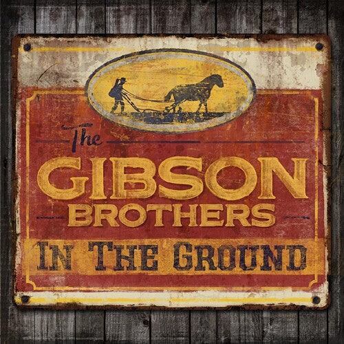 The Gibson Brothers: In The Ground  ( CD )
