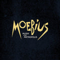 Moebius: Musik Fur Metropolis  ( CD )