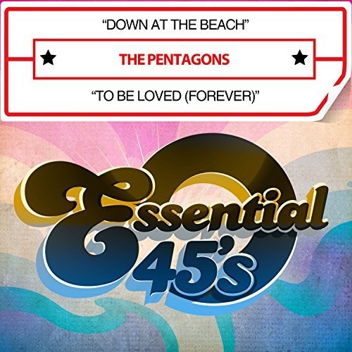 The Pentagons: Down At The Beach / To Be Loved (forever) - CD
