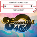 Eugene Pitt: Every Day Is Like A Year / She's My Girl - CD
