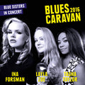 Ina Forsman: Blues Caravan 2016  ( CD )