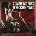 Zombie Motors Wrecking Yard: Supersonic Rock N Roll - CD