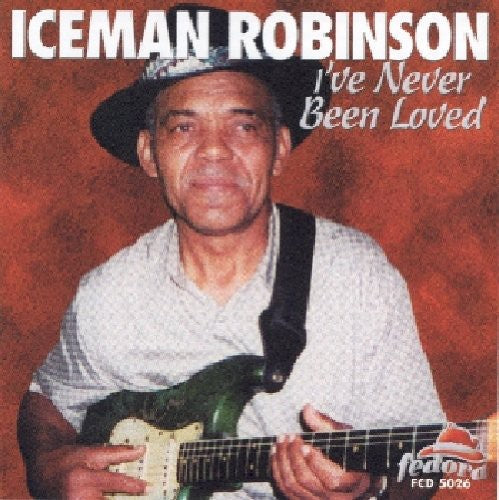 Iceman Robinson: I've Never Been Loved  ( CD )