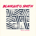 Blanquito Smith: Relax / Contagio - 7-INCH SINGLE