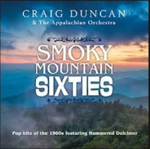 Craig Duncan: Smoky Mountain Sixties  ( CD )