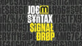 Joe Syntax: Signal Drop - 12-INCH SINGLE