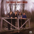 Bruce Katz: Three Off the Ground - SUPER-AUDIO CD