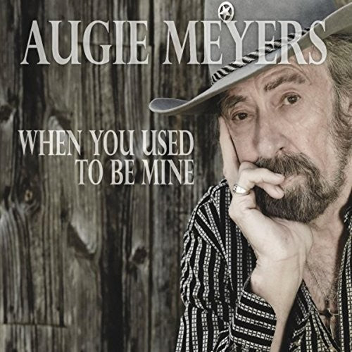 Augie Meyers: When You Used To Be Mine  ( CD )