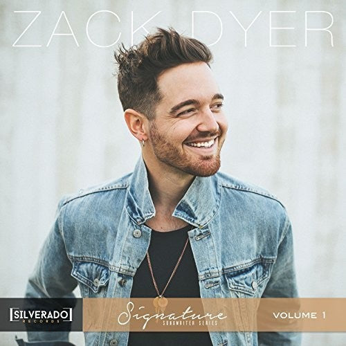 Zack Dyer: Silverado Signature Songwriter Series 1  ( CD )