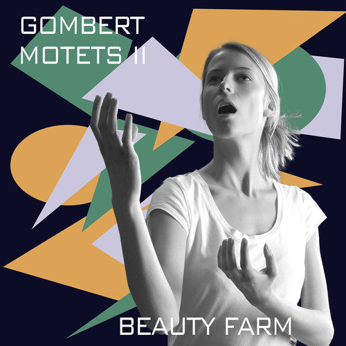 Gombert / Beauty Farm: Nicolas Gombert: Motets Vol. 2  ( CD )