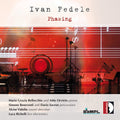 Fedele / Beneventi / Savron / Vidolin / Richelli: Ivan Fedele: Phasing  ( CD )