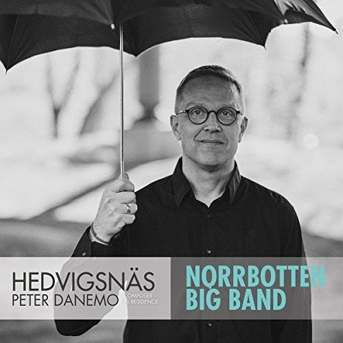 Danemo / Norrbotten Big Band: Hedvigsnas: Composer in Residence - CD