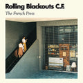 Rolling Blackouts C. F.: The French Press - VINYL