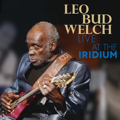 Leo Bud Welch: Live At The Iridium  ( CD )