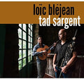 Blejean, Loic / Sargent, Tad: Loic Blejean & Tad Sargent  ( CD )