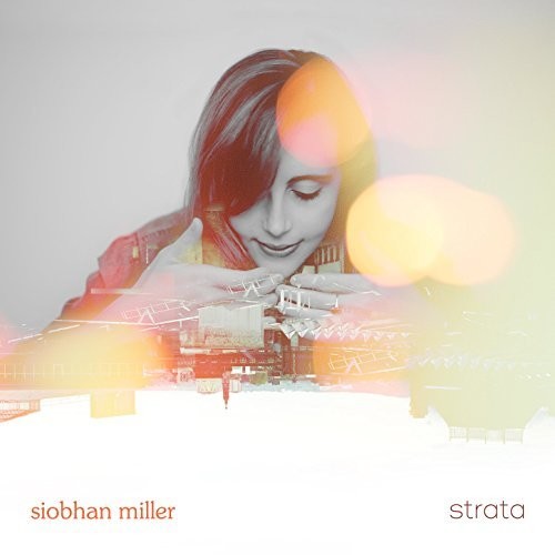 Siobhan Miller: Strata  ( CD )