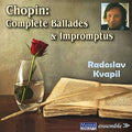 Radoslav Kvapil: Chopin: Complete Ballades & Impromptus  ( CD )
