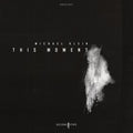 Michael Klein: This Moment - 12-INCH SINGLE