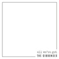 Gibbonses: All We've Got  ( CD )