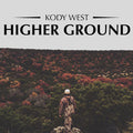 Kody West: Higher Ground  ( CD )