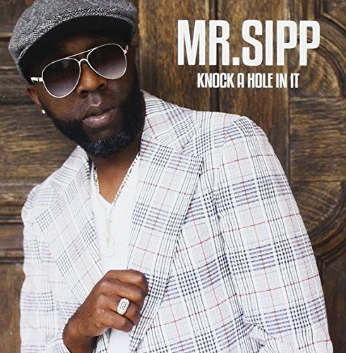 Mr Sipp: Knock A Hole In It  ( CD )