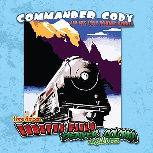 Commander Cody & His Lost Planet Airmen: Live At Ebbett's Field - Vinyl