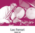 Luc Ferrari: Tinguely 1967 - Vinyl