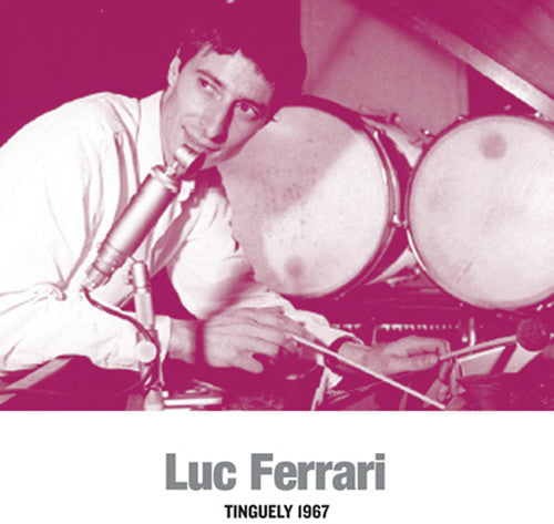 Luc Ferrari: Tinguely 1967 - Vinyl