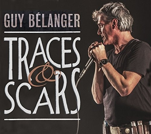 Guy Belanger: Traces & Scars  ( CD )