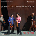 Color Field Quartet: James Matheson String Quartet - Vinyl