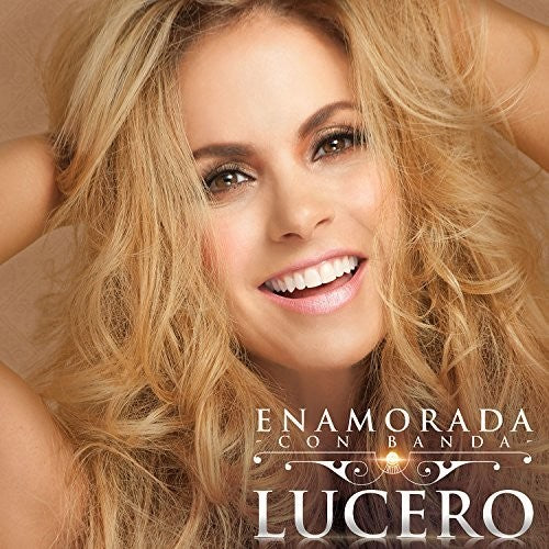 Lucero: Enamorada Con Banda - CD