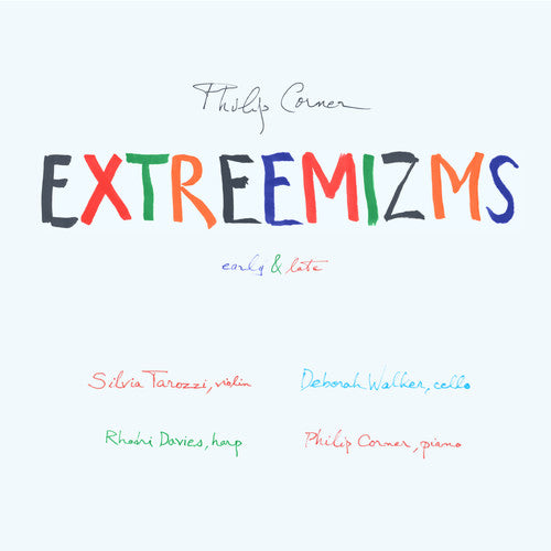 Philip Corner: Extreemizms Early & Late  ( CD )