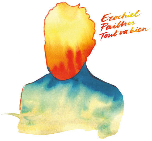 Ezechiel Pailhes: Tout Va Bien - Vinyl