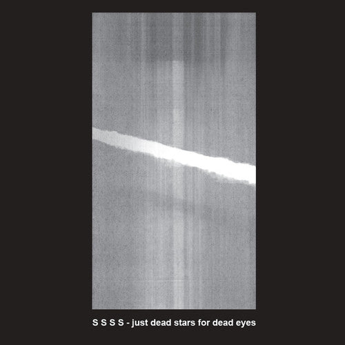 S S S S: Just Dead Stars For Dead Eyes - Vinyl