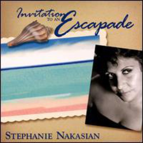 Stephanie Nakasian: Invitation to An Escapade - CD