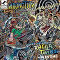 Wrongtom Meets The Ragga Twins: In Time - CD
