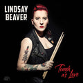 Lindsay Beaver: Tough As Love  ( CD )