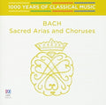 Bach: Sacred Arias & Choruses - 1000 Years of: Bach: Sacred Arias & Choruses - 1000 Years Of Classical Music  ( CD )