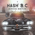Nash B.C.: Burning Babylon - CD