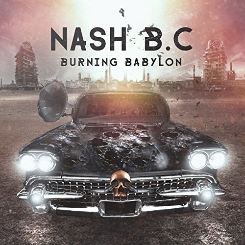 Nash B.C.: Burning Babylon - CD