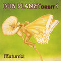 Matumbi: Dub Planet Orbit 1 - VINYL