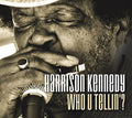 Harrison Kennedy: WHO U TELLIN'  ( CD )