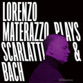 Bach, J.S. / Materazzo: Lorenzo Materazzo Plays Scarlatti & Bach  ( CD )