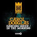 Carol Douglas: Dancing Queen / In The Morning - CD