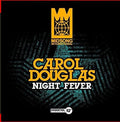 Carol Douglas: Night Fever - CD
